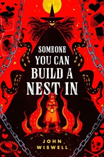 Cover of Someone You Can Build a Nest In by John Wiswell